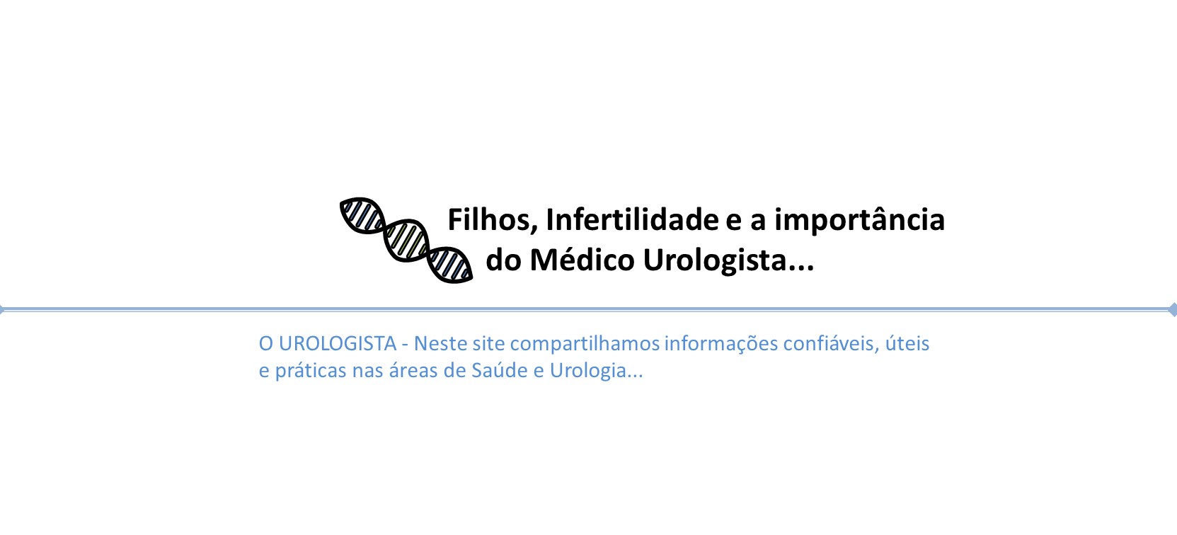 Filhos, infertilidade e a importância do médico urologista.