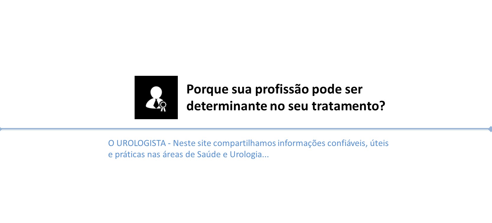 Porque sua profissão pode ser determinante no seu tratamento, mesmo que você não tenha sintomas