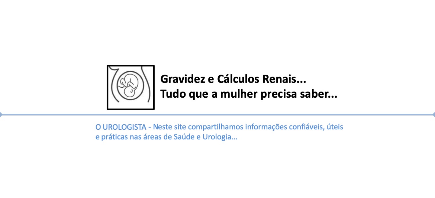 Gravidez e Cálculo Renal – Tudo que você precisa saber