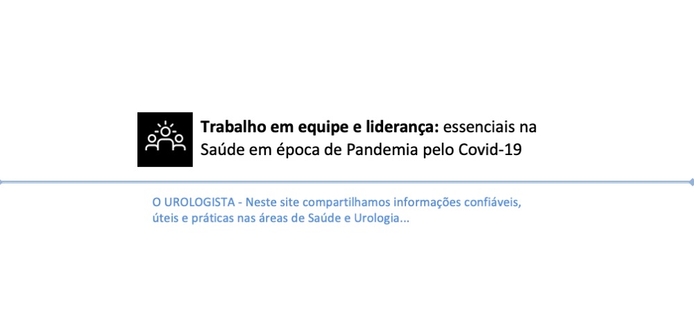 Trabalho em equipe e liderança: essenciais na saúde em época de pendemia pelo Covid-19