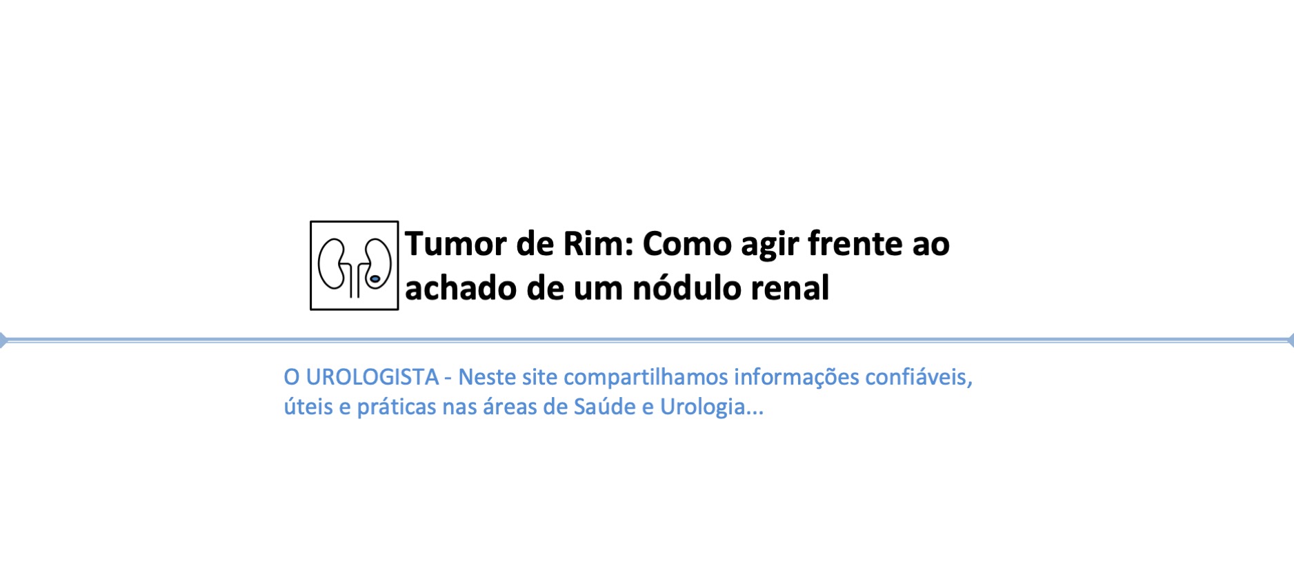 Tumor de rim: como agir diante do achado de um nódulo renal?