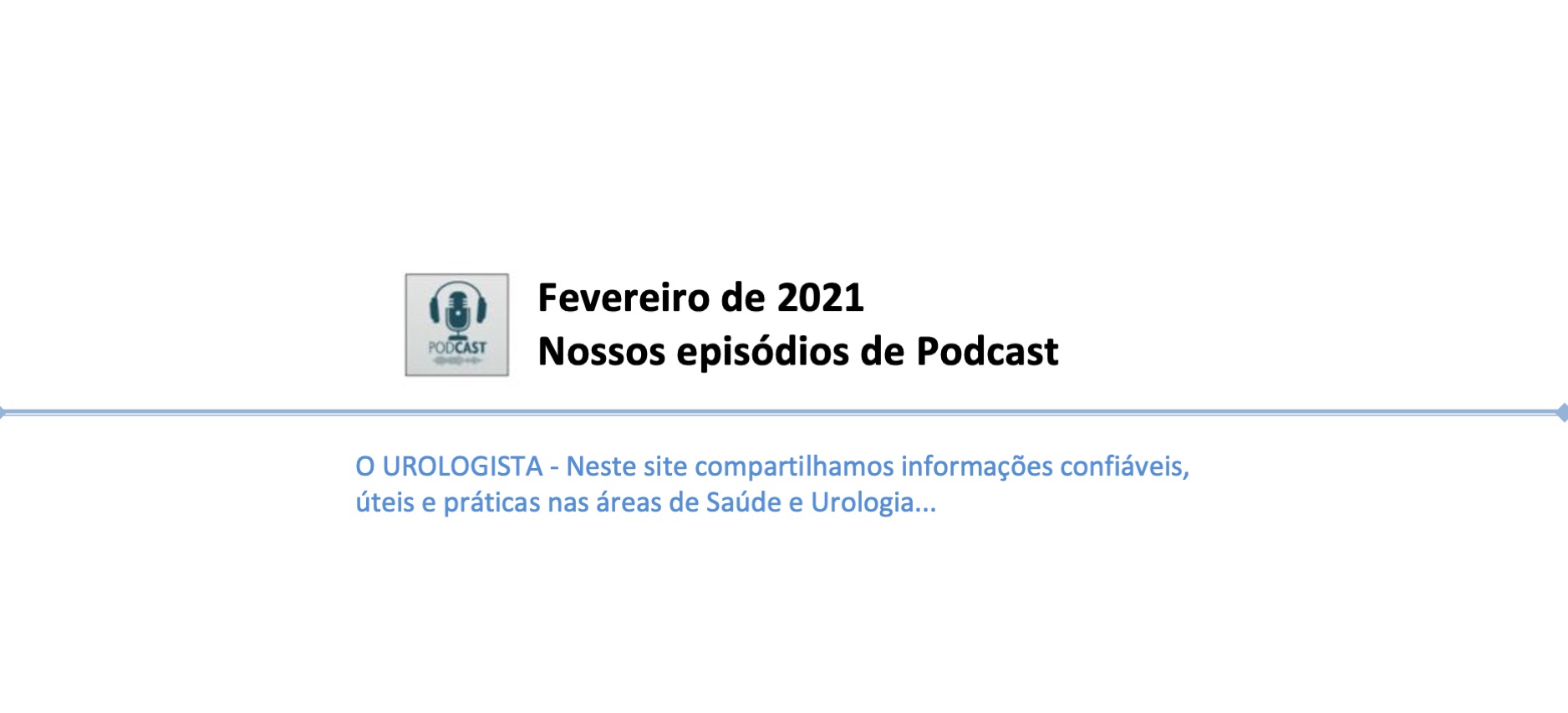 Fevereiro de 2021: nossos episódios de Podcast