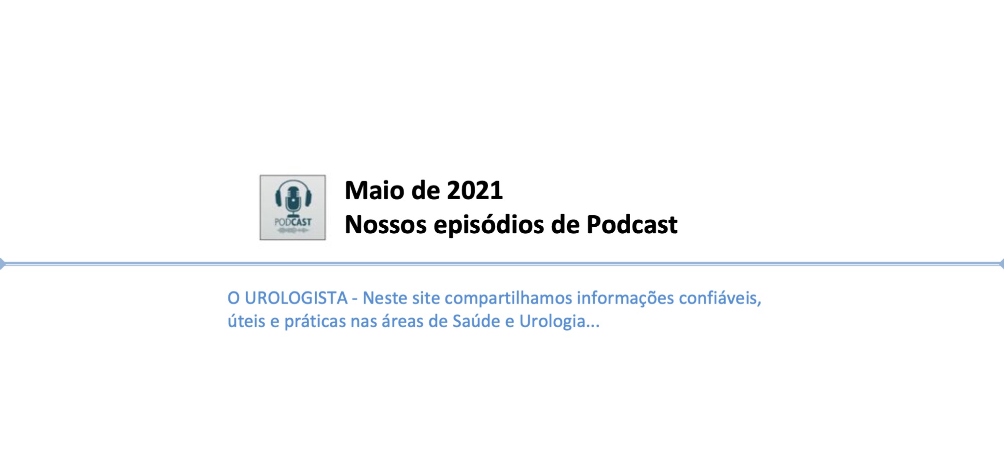 Maio de 2021: nossos episódios de Podcast