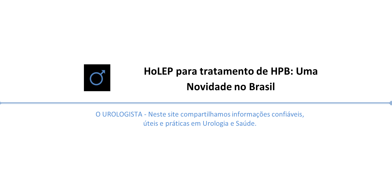 HoLEP para tratamento de HPB: Uma Novidade no Brasil
