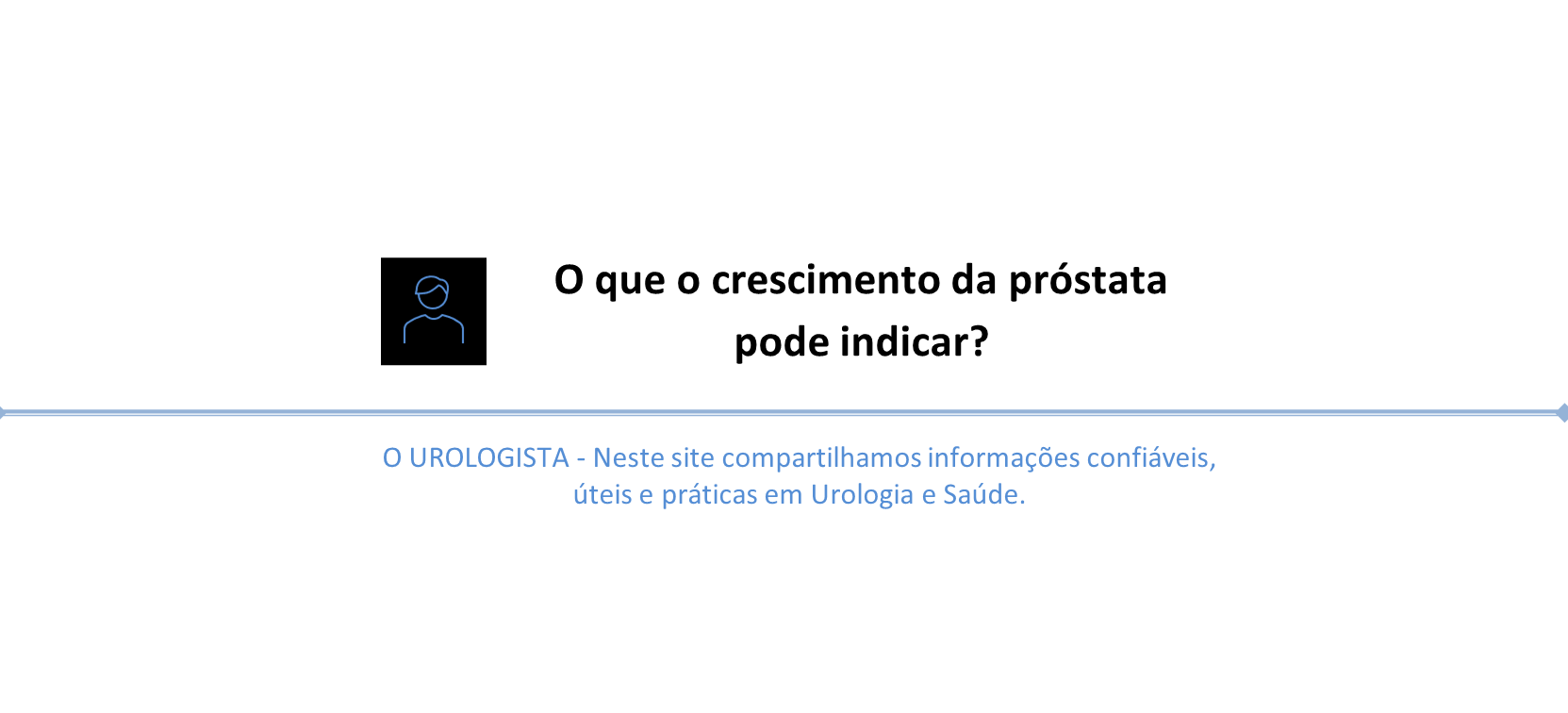 Crescimento da próstata: O que isso pode indicar?