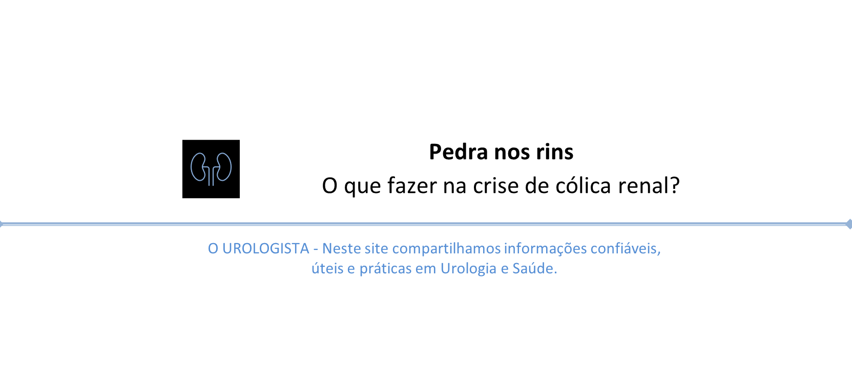 Pedra nos rins: O que fazer na crise de cólica renal?