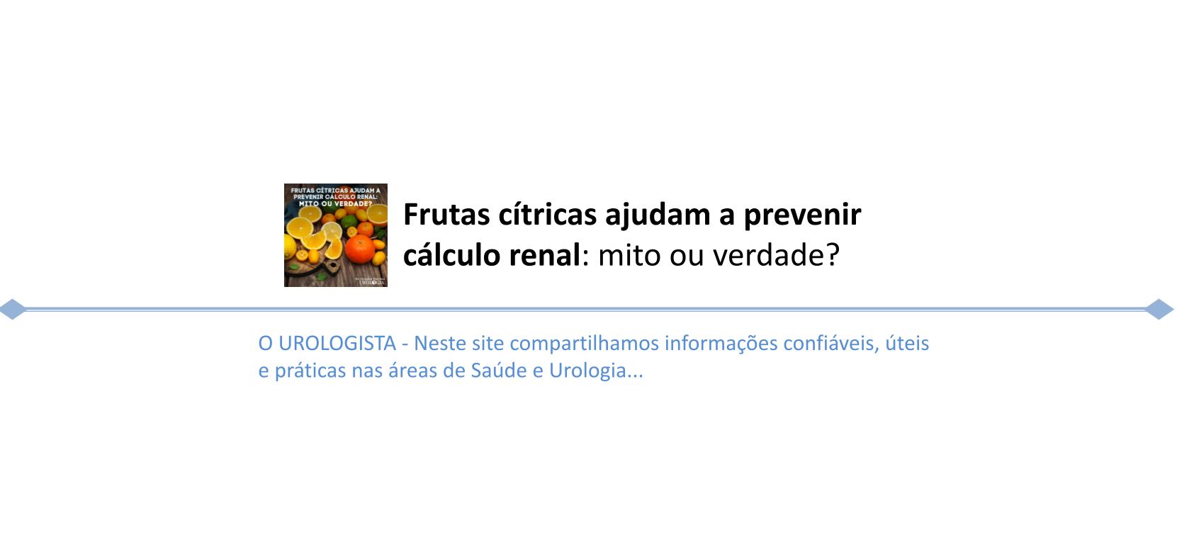 Frutas cítricas ajudam a prevenir cálculo renal: mito ou verdade?