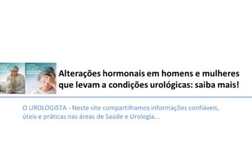 Alterações hormonais em homens e mulheres que levam a condições urológicas: saiba mais!