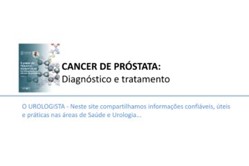Câncer de próstata: diagnóstico e tratamento