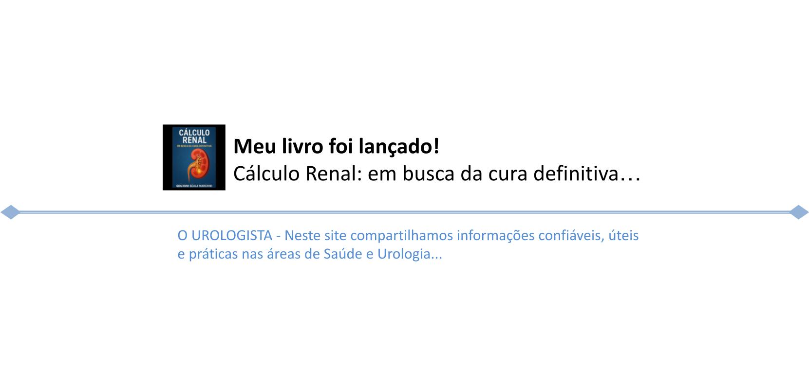 Meu livro foi lançado! Cálculo Renal: em busca da cura definitiva…
