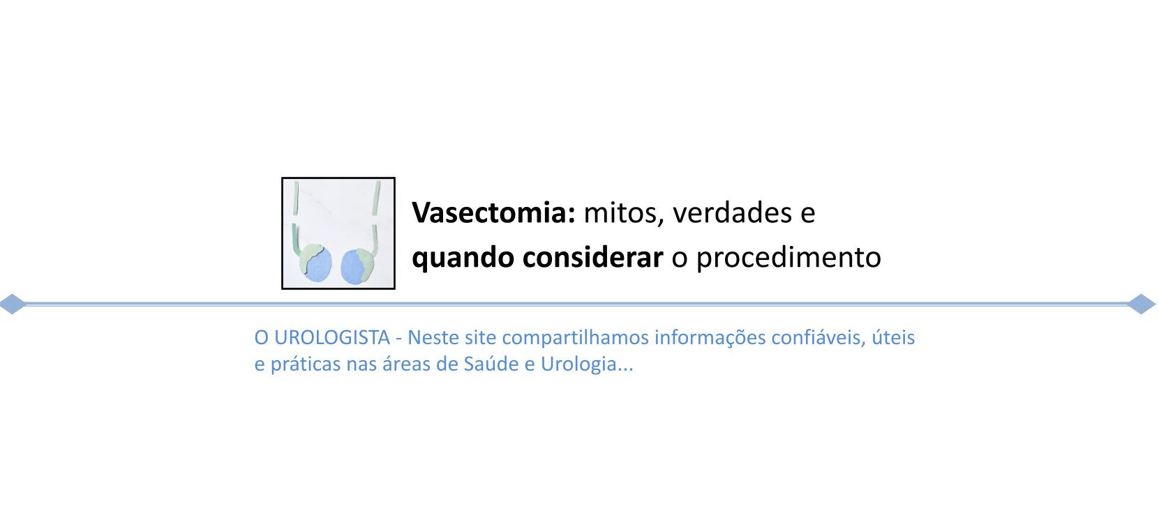 Vasectomia: mitos, verdades e quando considerar o procedimento
