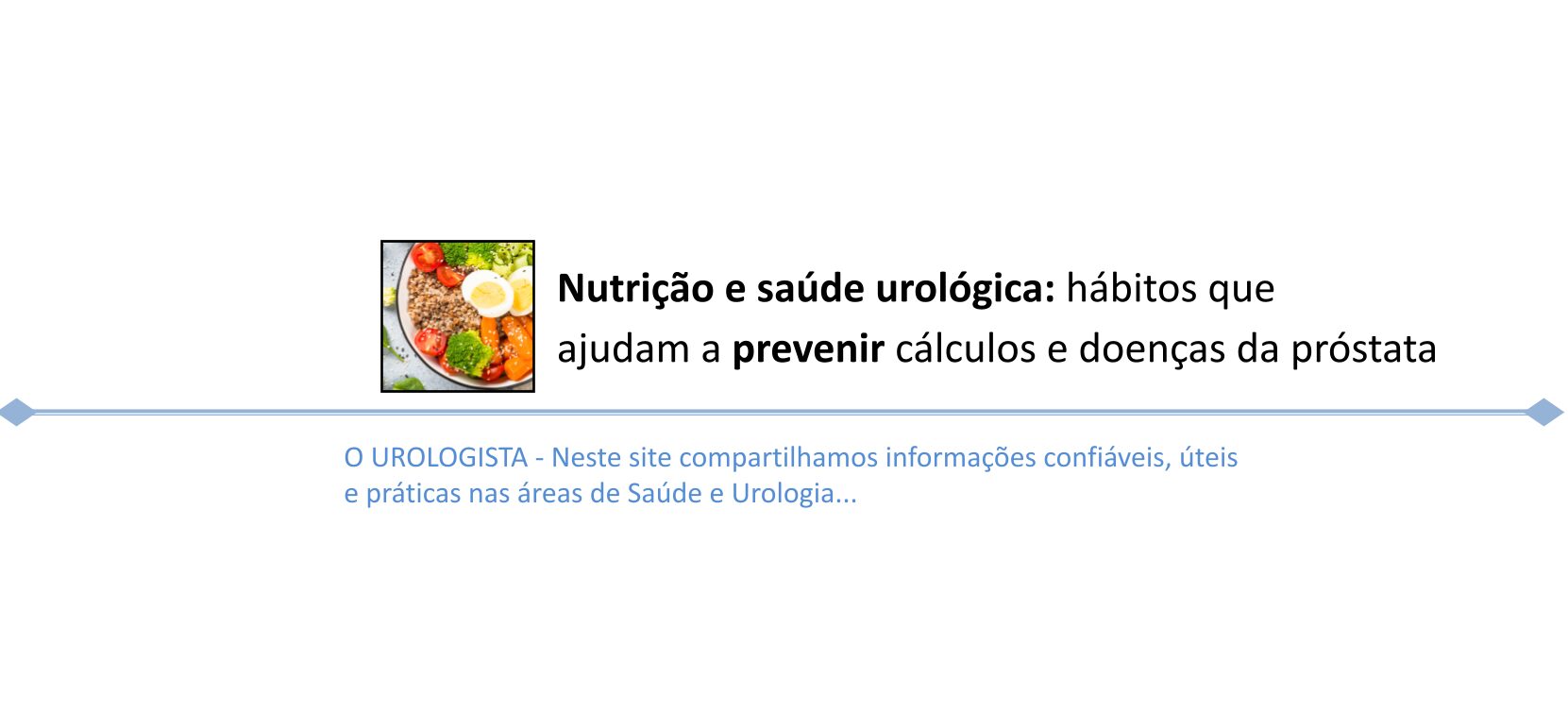 Nutrição e saúde urológica: hábitos que ajudam a prevenir cálculos e doenças da próstata